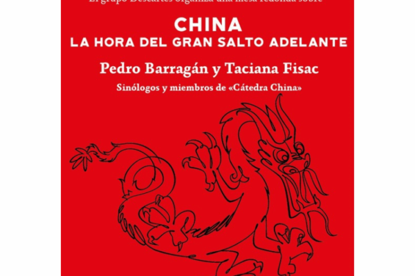 Pedro Barragán y Taciana Fisac protagonizan la mesa redonda ‘China: la hora del Gran Salto adelante’